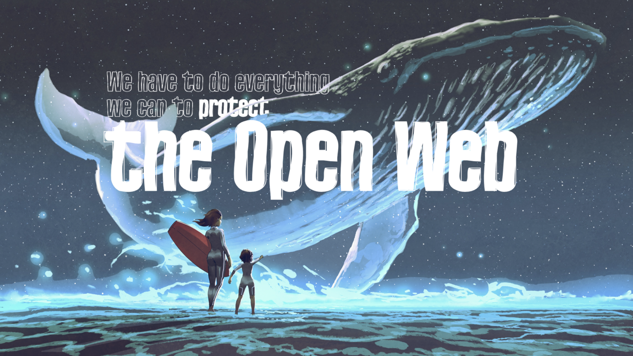 Text on slide reads "We have to do everything we can to protect the Open Web".