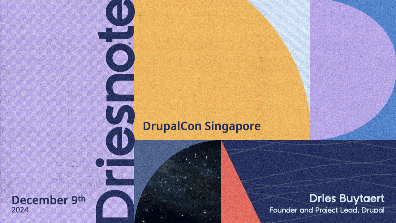 Opening slide of my keynote presentation. The slide reads "DriesNote, DrupalCon Singapore, December  9th 2024".