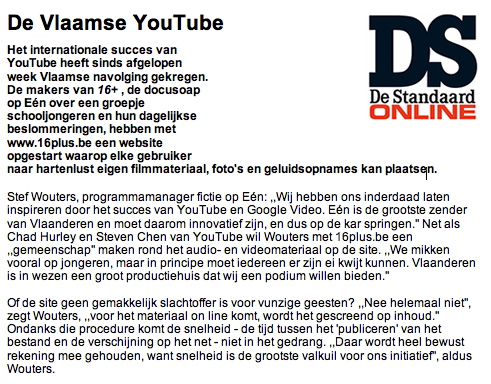 A newspaper article from De Standaard discusses 16plus, a Flemish video-sharing website inspired by YouTube.