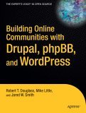 Book cover of "Building Online Communities with Drupal, phpBB, and WordPress" by Robert T.
