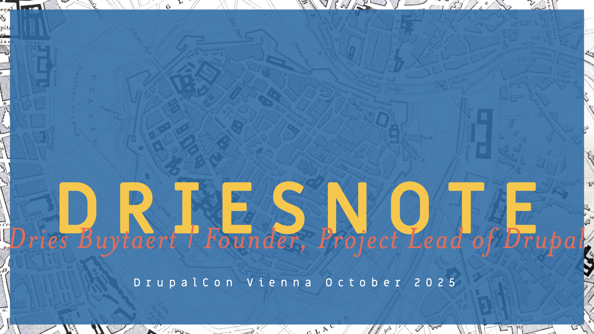 Opening slide of my keynote presentation. The slide reads "DriesNote, DrupalCon Vienna, October 2025".